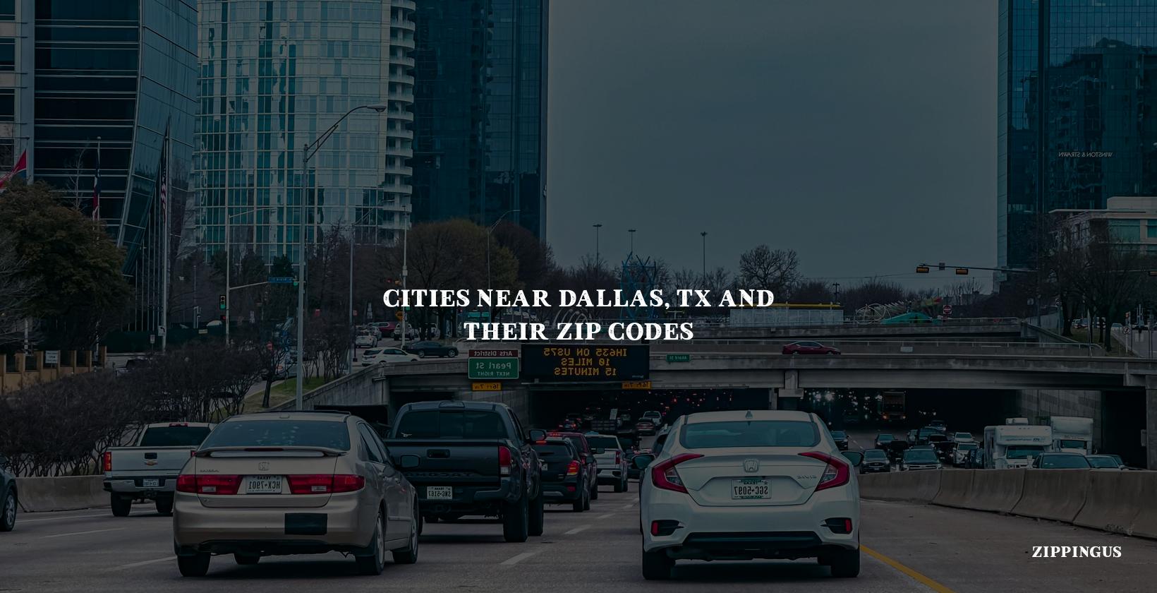 Cities Near Dallas, TX and Their Zip Codes