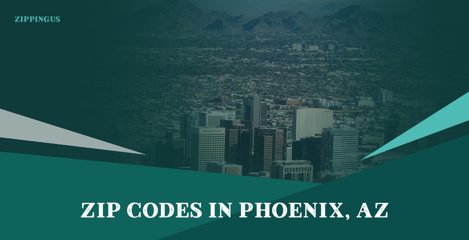 List of Zip Codes in Phoenix, AZ